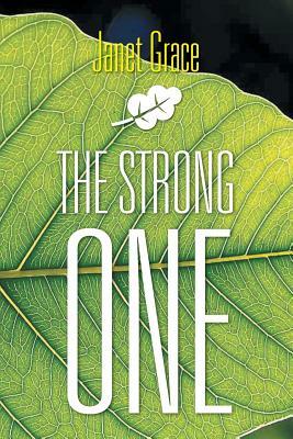 The Strong One by Janet Grace