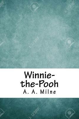 Winnie-the-Pooh by A.A. Milne