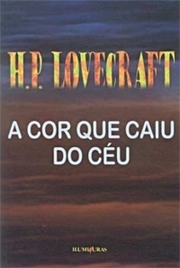 A Cor que Caiu do Céu by Celso M. Paciornik, H.P. Lovecraft