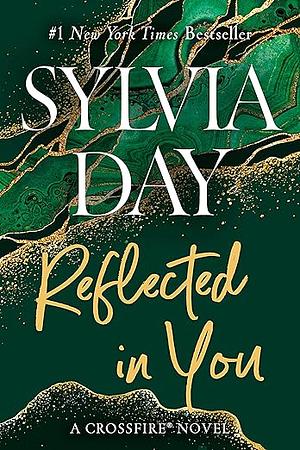 Reflected in You by Sylvia Day