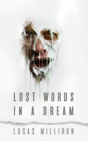 Lost Words in a Dream by Lucas Milliron