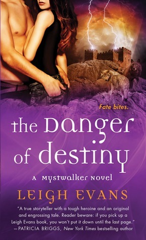 The Danger of Destiny by Leigh Evans