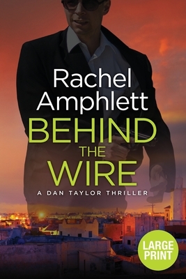 Behind the Wire by Rachel Amphlett