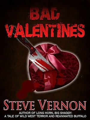 Bad Valentines by Steve Vernon
