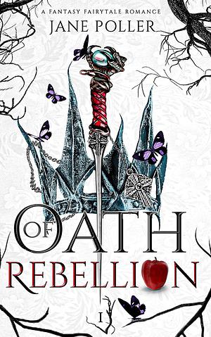 Oath of Rebellion  by Jane Poller