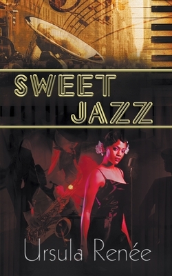 Sweet Jazz by Ursula Renee