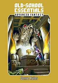 Old-School Essentials Advanced Fantasy: Genre Rules by Gavin Norman