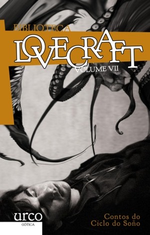Contos do ciclo do soño (Biblioteca Lovecraft, #7) by Tomás González Ahola, H.P. Lovecraft