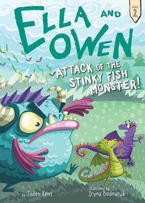 Ella and Owen 2: Attack of the Stinky Fish Monster! by Jaden Kent