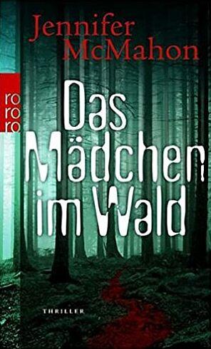 Das Mädchen im Wald by Jennifer McMahon