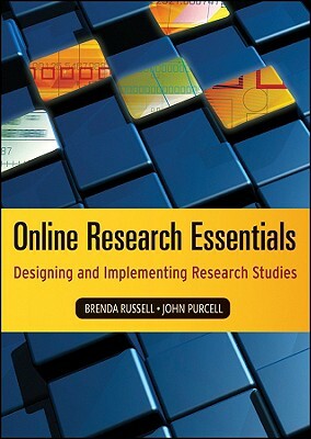 Online Research Essentials: Implementing and Designing Research Studies by Brenda Russell, John Purcell
