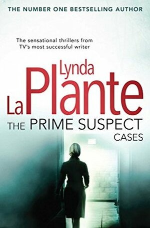 The Prime Suspect Cases by Lynda La Plante