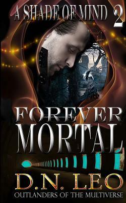 Forever Mortal by D. N. Leo