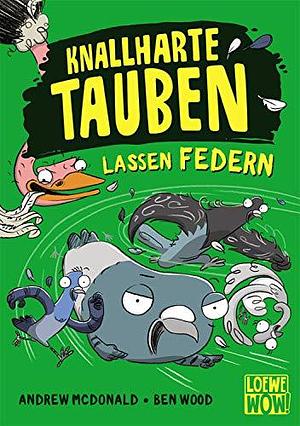 Knallharte Tauben lassen Federn by Andrew McDonald, Andrew McDonald