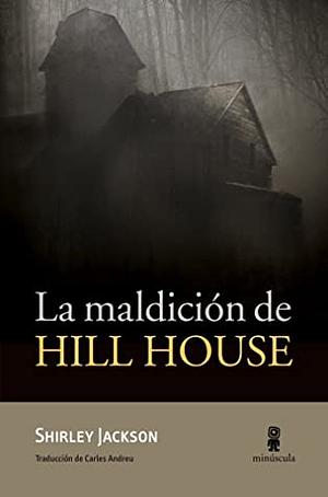 La maldición de Hill House by Carles Andreu Saburit, Shirley Jackson