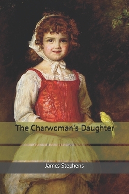 The Charwoman's Daughter by James Stephens