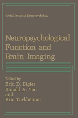 Neuropsychological Function and Brain Imaging by 