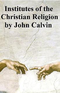 Institutes of the Christian Religion by Tony Lane, Hilary Osborne, John Calvin