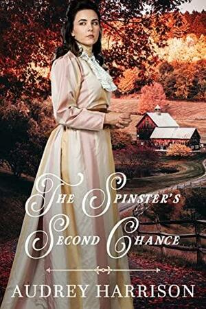 The Spinster's Second Chance by Audrey Harrison