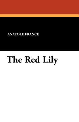 The Red Lily by Anatole France