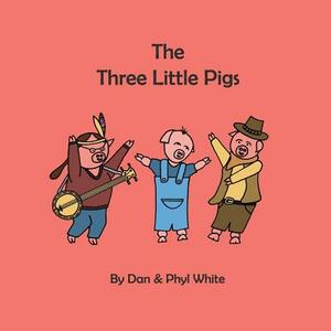 The Three Little Pigs by Dan White