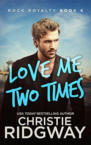 Love Me Two Times by Christie Ridgway