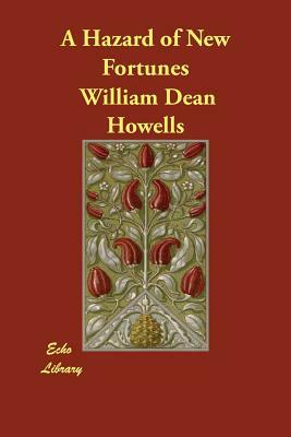 A Hazard of New Fortunes by William Dean Howells