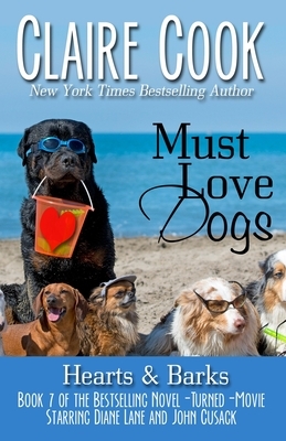 Must Love Dogs: Hearts & Barks: (Book 7) by Claire Cook