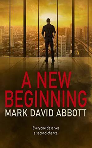 A New Beginning: John Hayes #3 by Mark David Abbott