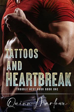Tattoos and Heartbreak: An Angsty Rockstar Romance by Quinn Marlowe, Quinn Marlowe