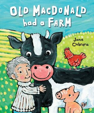 Old MacDonald Had a Farm. Jane Cabrera by Jane Cabrera