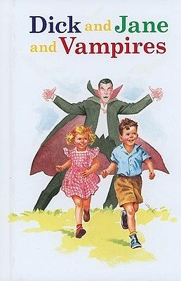 Dick and Jane and Vampires by Laura Marchesani, Tommy Hunt
