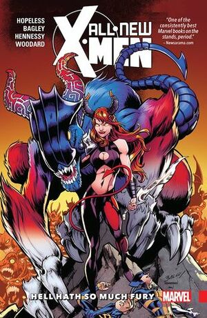 All-New X-Men: Inevitable, Volume 3: Hell Hath So Much Fury by Dennis Hopeless, Mark Bagley