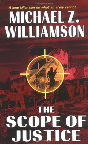 The Scope of Justice by Michael Z. Williamson