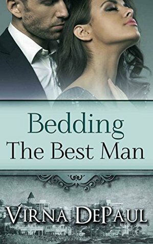 Bedding The Best Man by Virna DePaul