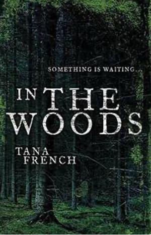 In the Woods by Tana French