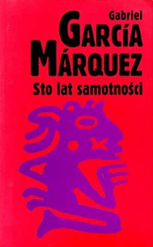 Sto lat samotności by Gabriel García Márquez