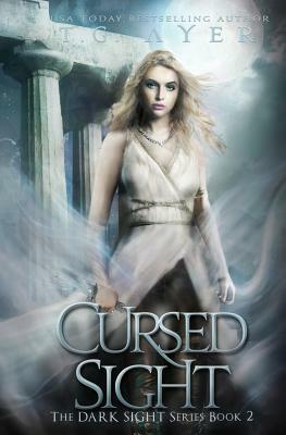 Cursed Sight: A Dark Sight Novel #2 by T. G. Ayer