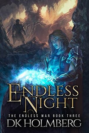 Endless Night by D.K. Holmberg