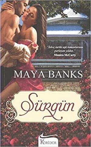 Sürgün by Maya Banks