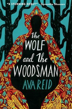 The Wolf and the Woodsman by Ava Reid