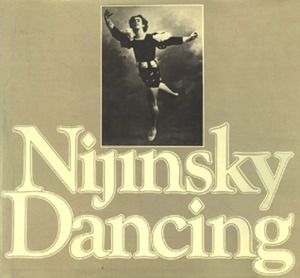 Nijinsky Dancing by Lincoln Kirstein