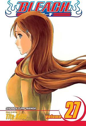 Bleach, Vol. 27: Goodbye, Halcyon Days by Tite Kubo