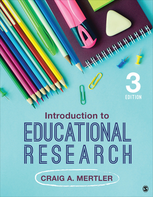 Introduction to Educational Research by Craig a. Mertler