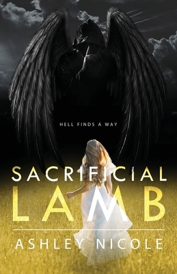 Sacrificial Lamb by Ashley Nicole