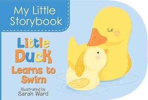 My Little Storybook: Little Duck Learns to Swim by 