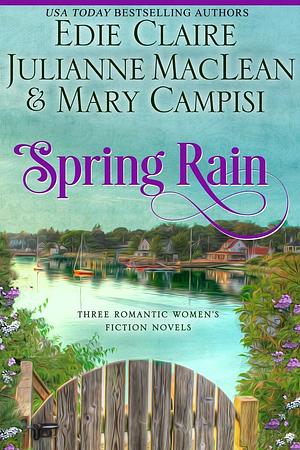 Spring Rain by Julianne MacLean, Edie Claire, Edie Claire, Mary Campisi