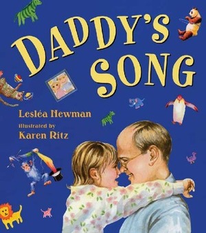 Daddy's Song by Lesléa Newman, Karen Ritz