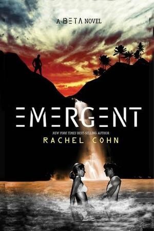 Emergent by Rachel Cohn