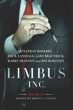 Limbus, Inc.: Book II by Jonathan Maberry, Gary A. Braunbeck, Brett J. Talley, Joe McKinney, Joe R. Lansdale, Harry Shannon